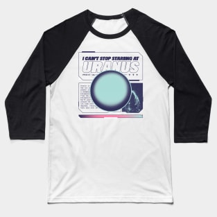 Funny I Can't Stop Staring at Uranus Graphic - Hilarious Cosmic Tee Baseball T-Shirt